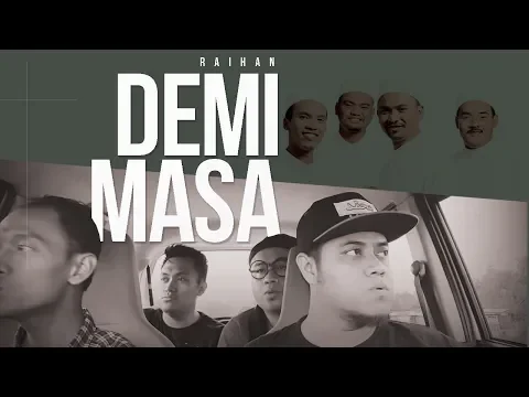 Download MP3 Raihan - Demi Masa (cover) by Vocafarabi Acapella