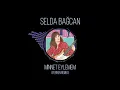 Selda Bağcan - Minnet Eylemem (Ferren Remix)