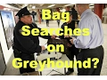 Do They Search Your Bags on Greyhound
