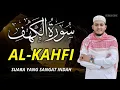 Download Lagu SURAH ALKAHFI Jumat Berkah | Ngaji Merdu Murottal AlQuran Surah Al Kahfi Full-Alaa Aqel