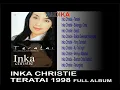 Download Lagu Inka Christie ALBUM TERATAI 1998