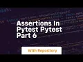 assertions in pytest pytest part 6