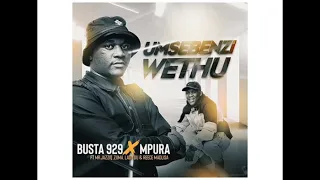 busta 929 u0026 mpura umsebenzi wethu feat mr jazziq zuma lady du u0026 reece madlisa 