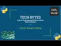 Tech Bytes Intro to Programming - Week 3 Python Week 11