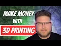 5 BEST Ways To Make Money With 3D Printing