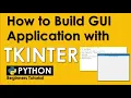 HOW TO BUILD GUI APPLICATION USING TKINTER PYTHON TUTORIAL