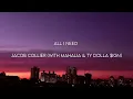 All I Need - Jacob Collier (with Mahalia and Ty Dolla $ign) Lyrics