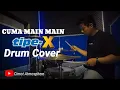 Download Lagu CUMA MAIN MAIN || tipe-X Drum Cover MP3