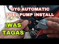 Gy6 Automatic Fuel Pump Install Iwas Tagas Easy Tutorial MOTOR LIKOT