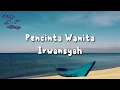 Download Lagu Irwansyah - Pencinta Wanita (Lirik Video)
