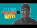 Function in Python Hausa