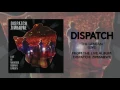 Dispatch - "The General" [Official Audio]