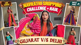 Navratri Shopping Challenge + Haul | Ahmedabad VS Janpath market | Spent βΉ10,000 each