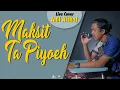 Download Lagu #117 Maksit Ta Piyoeh | Live Cover By Anil Althaf [MONODIE]