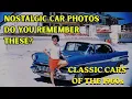 Remember When Cars Were Built to Last Rare Vintage Photos of 1950s and 1960s Classic Automobiles