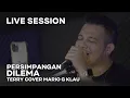 Download Lagu TERRY - Persimpangan Dilema [MGK LIVE SESSION]