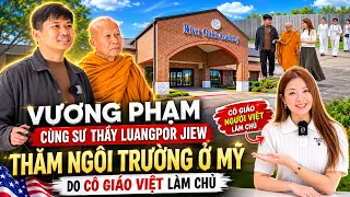 Vương Phạm Cùng Sư Thầy Luangpor Jiew Thăm Ngôi Trường Ở Mỹ, Do Cô Giáo Người Việt Làm Chủ