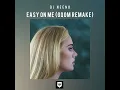 DJ Neeno - Easy On Me (Remix)