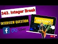 Leetcode October Challenge - Day 6 343 Integer Break Dynamic Programming DP