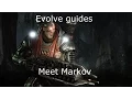 Evolve Meet The First Assault Markov Evolve Guides