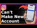How To Fix Instagram Not Letting You Make A New Account