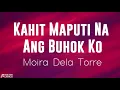 Moira Dela Torre  - Kahit Maputi Na Ang Buhok Ko (LYRICS) The Hows Of Us OST