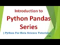 Python Pandas Series How to use Pandas Series in Data Science Project