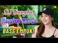 Lagu DJ NONSTOP BASS EMPUK 🔥 PALING MANTAP MUSIKNYA 🎧 FULL HOUSE MIX DANGDUT TERBAIK 💥 VOL 180