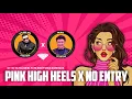 Lagu Pink High Heels x No Entry 👠• @ImSnigdhaa ft. Yo Yo Honey Singh \u0026 Anu Malik • High Heels x No Entry