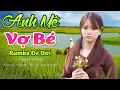 Download Lagu ANH MÊ VỢ BÉ ❤️ LK Nhạc Trữ Tình Rumba Hay Nhất 2025 - Bolero Nhạc Vàng Bất Hủ - Nghe Là Ghiền
