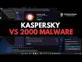 Kaspersky vs 2000 Malware
