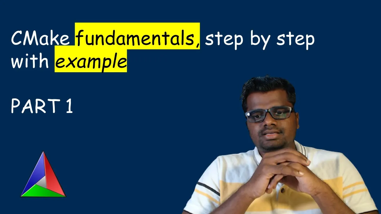 CMake fundamentals step by step with basic example - Part 1