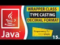 JAVA Wrapper Classes Type Casting Decimal Format Usage Programming with Rana Waqas