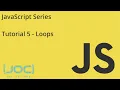JOC JavaScript Series Tutorial 5 Loops