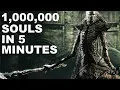 Dark Souls 2 - Over 1 000 000 Souls In 5 Minutes LEGIT