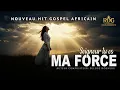 Lagu Seigneur Tu Es Ma Force – Chanson Spirituelle Émotionnelle | Louange \u0026 Espoir