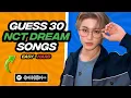 GUESS 30 NCT DREAM SONGS🎙️🌟 ARE YOU REAL NCTZEN❓🤔 NCT DREAM QUIZ CHALLENGE - KPOP QUIZ GAMES 