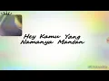 Download Lagu Hey kamu yang namanya mantan