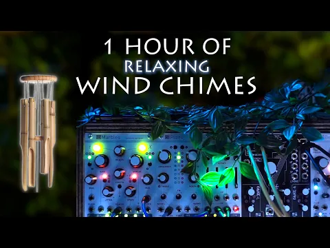 1 Hour of Relaxing Wind Chimes | Ambient Eurorack Modular Synthesizer