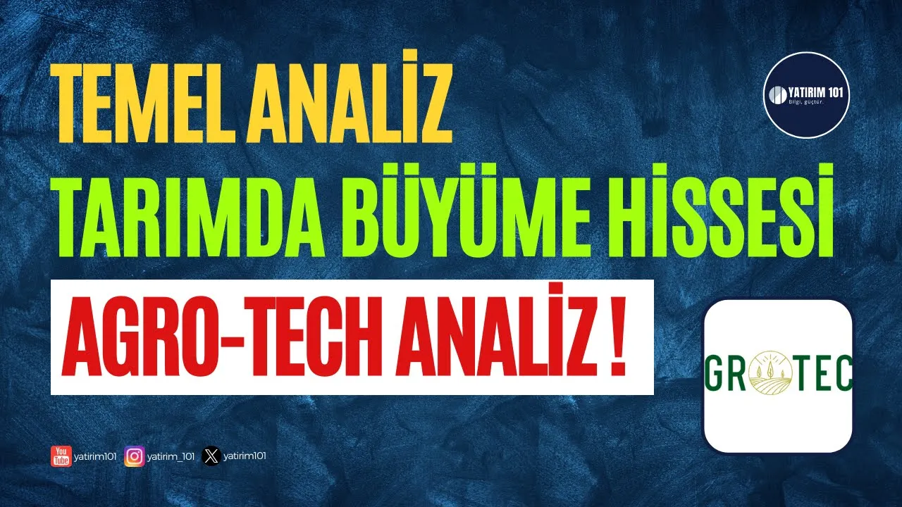 Tarımda Büyüme Hissesi Agrotech Temel Analiz