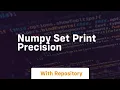 numpy set print precision