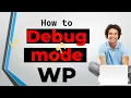 How do I turn on debug mode in WordPress Error Fix