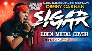 sigar denny caknan rock metal cover jrangjreng versi gahar banget 
