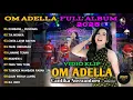 Lagu ADELLA FULL ALBUM TERBARU 2025 - KUMBANG KUMBANG - CANTIKA NUSWANTORO - FULL VIDIO KLIP || OM ADELLA