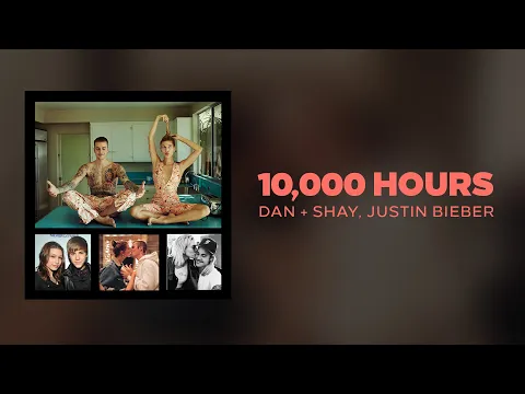 Download MP3 Vietsub | 10,000 Hours - Dan+Shay, Justin Bieber | Lyrics Video