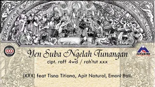 Download XXX Bali - Yen Suba Ngelah Tunangan [ Contemporary Art Collaborations ] MP3