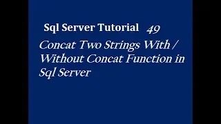 Concat Two Strings With Without Concat Function in Sql Server
