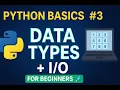 Python Basics for Beginners Data Types Episode 3