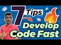 How to code faster - 7 tips to improve code development speed