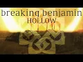 Breaking Benjamin - Hollow (Audio Only)